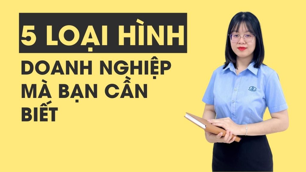 5 loại hình doanh nghiệp mà bạn cần biết