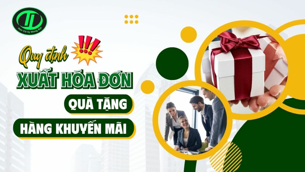 QUY ĐỊNH XUẤT HÓA ĐƠN QUÀ TẶNG