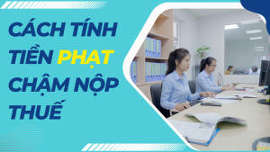 Cách Tính Tiền Phạt Chậm Nộp Thuế