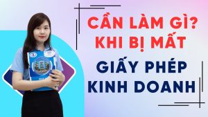 Mất giấy phép kinh doanh cần làm gì?