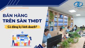 Bán Hàng Trên Các Sàn Thương Mại Điện Tử