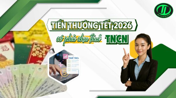 Tiền thưởng Tết 2026 có phải chịu thuế TNCN
